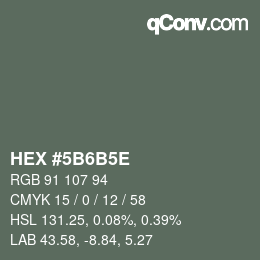 Code couleur: HEX #5B6B5E | qconv.com