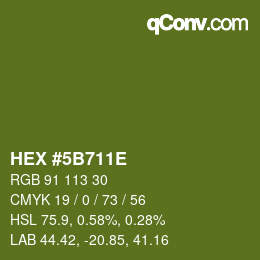 颜色代码: HEX #5B711E | qconv.com