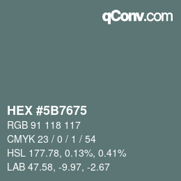 カラーコード: HEX #5B7675 | qconv.com