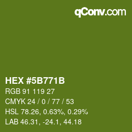 カラーコード: HEX #5B771B | qconv.com