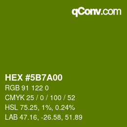 Color code: HEX #5B7A00 | qconv.com