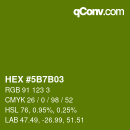 Color code: HEX #5B7B03 | qconv.com