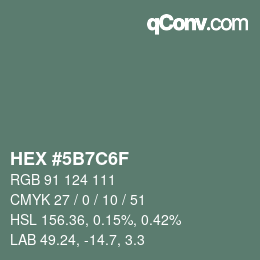 颜色代码: HEX #5B7C6F | qconv.com