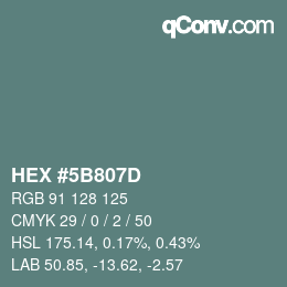 Code couleur: HEX #5B807D | qconv.com