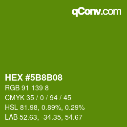 カラーコード: HEX #5B8B08 | qconv.com