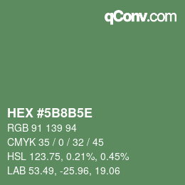 颜色代码: HEX #5B8B5E | qconv.com