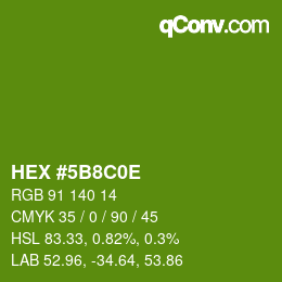 Color code: HEX #5B8C0E | qconv.com