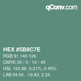 カラーコード: HEX #5B8C7E | qconv.com