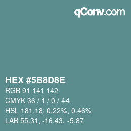 Color code: HEX #5B8D8E | qconv.com