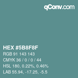 Color code: HEX #5B8F8F | qconv.com