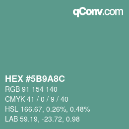 颜色代码: HEX #5B9A8C | qconv.com