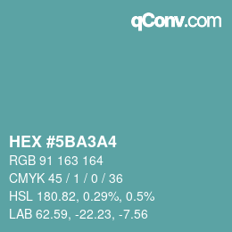 颜色代码: HEX #5BA3A4 | qconv.com