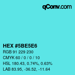 Color code: HEX #5BE5E6 | qconv.com