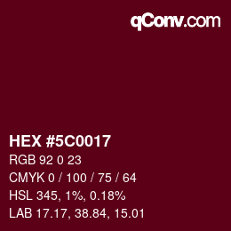 Color code: HEX #5C0017 | qconv.com