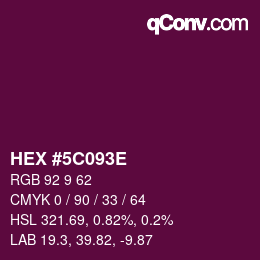 Color code: HEX #5C093E | qconv.com
