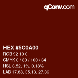 カラーコード: HEX #5C0A00 | qconv.com