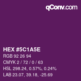 Color code: HEX #5C1A5E | qconv.com