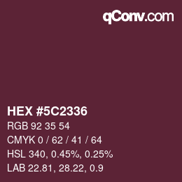 Color code: HEX #5C2336 | qconv.com