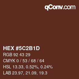 カラーコード: HEX #5C2B1D | qconv.com