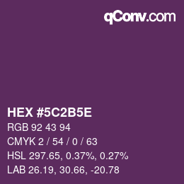 カラーコード: HEX #5C2B5E | qconv.com