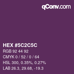 Code couleur: HEX #5C2C5C | qconv.com
