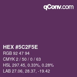 Color code: HEX #5C2F5E | qconv.com