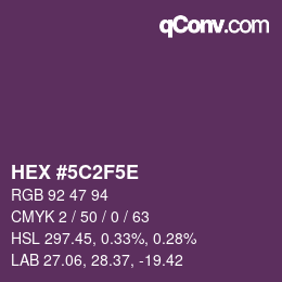 カラーコード: HEX #5C2F5E | qconv.com