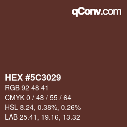 カラーコード: HEX #5C3029 | qconv.com