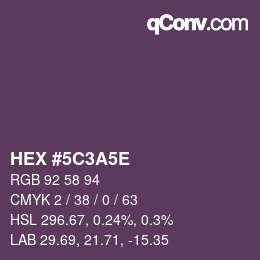 Color code: HEX #5C3A5E | qconv.com