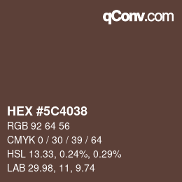 カラーコード: HEX #5C4038 | qconv.com
