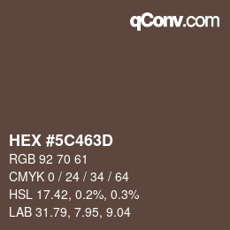 颜色代码: HEX #5C463D | qconv.com