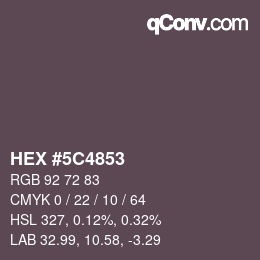 Color code: HEX #5C4853 | qconv.com