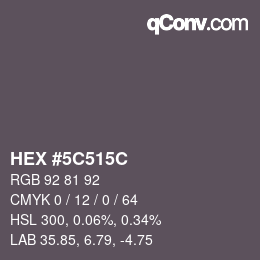 Color code: HEX #5C515C | qconv.com
