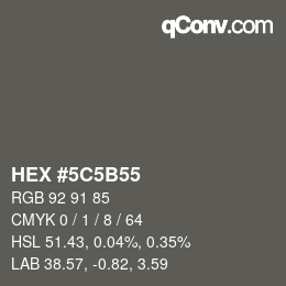 Color code: HEX #5C5B55 | qconv.com