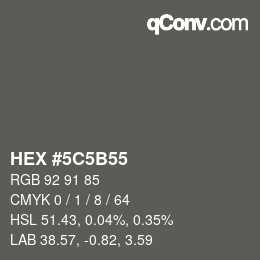 Color code: HEX #5C5B55 | qconv.com