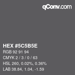 Code couleur: HEX #5C5B5E | qconv.com