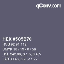 カラーコード: HEX #5C5B70 | qconv.com