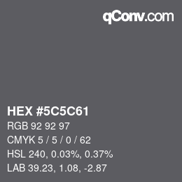 Color code: HEX #5C5C61 | qconv.com