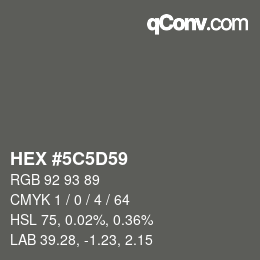 カラーコード: HEX #5C5D59 | qconv.com