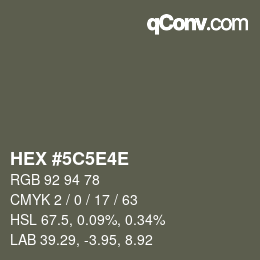 Color code: HEX #5C5E4E | qconv.com