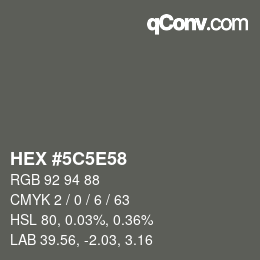 Color code: HEX #5C5E58 | qconv.com