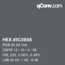 カラーコード: HEX #5C5E68 | qconv.com
