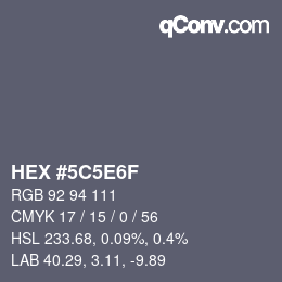 カラーコード: HEX #5C5E6F | qconv.com