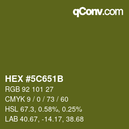 颜色代码: HEX #5C651B | qconv.com