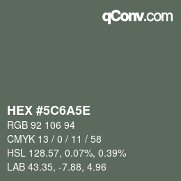 Color code: HEX #5C6A5E | qconv.com