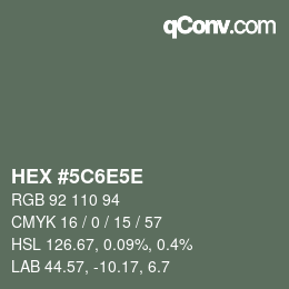 Color code: HEX #5C6E5E | qconv.com