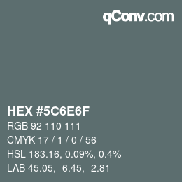 カラーコード: HEX #5C6E6F | qconv.com
