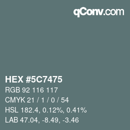 Color code: HEX #5C7475 | qconv.com