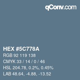 颜色代码: HEX #5C778A | qconv.com