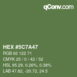 カラーコード: HEX #5C7A47 | qconv.com